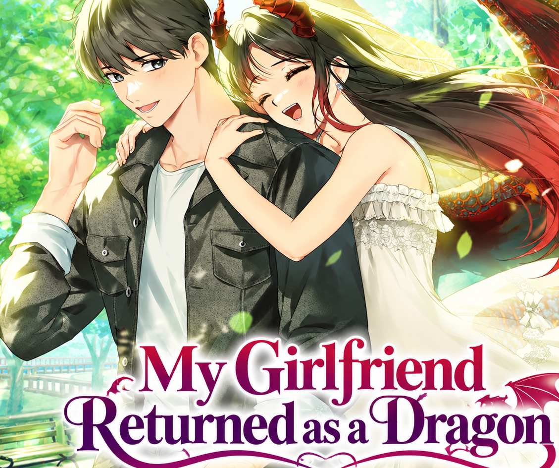 My Girlfriend Returned as a Dragon