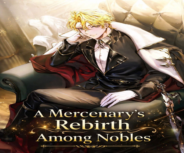 A Mercenary’s Rebirth Among Nobles